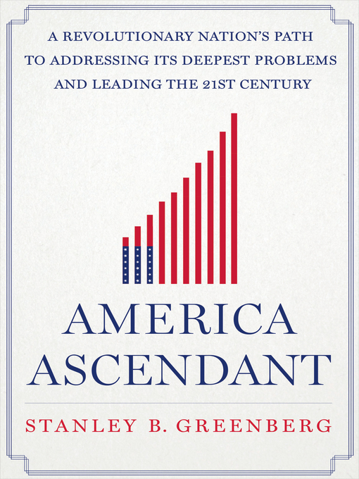 Title details for America Ascendant by Stanley B. Greenberg - Wait list